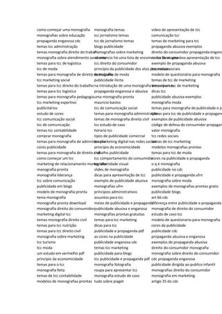 como começar uma monografia
monografias sobre educação
propaganda enganosa cdc
temas tcc administração
temas monografia direito do trabalho
monografia sobre atendimento ao cliente
temas para tcc de logistica
tcc de moda
temas para monografia de direito do trabalho
tcc marketing social
temas para tcc direito do trabalho
temas para tcc logistica
temas para monografia pedagogia
tcc marketing esportivo
publicitários
estudo de cores
tcc comunicação social
tcc de comunicação
temas tcc contabilidade
comprar monografia
temas para monografia de administração
cores publicidade
temas para monografia de direito civil
como começar um tcc
marketing de relacionamento monografia
manografia pronta
monografia liderança
tcc sobre comunicação
publicidade em blogs
modelo de monografia pronta
tema monografia
monografia pronta download
monografia direito do consumidor
marketing digital tcc
temas monografia direito civil
temas para tcc nutrição
temas para tcc direito civil
monografia sobre marketing
tcc turismo
tcc moda
um estudo em vermelho pdf
princípio da economicidade
temas para o tcc
monografia feita
temas de tcc contabilidade
modelos de monografias prontas
monografia temas
tcc jornalismo temas
tcc de jornalismo temas
blogs publicidade
monografias sobre marketing
no anuncio há uma lista de encomendas de viagem
tcc direito do consumidor
princípio da publicidade dos atos processuais
monografia de moda
publicidade ilicita
na introdução de uma monografia encontramos
propaganda enganosa e abusiva
uma monografia pronta
mauricio bastos
tcc de comunicação social
temas para monografia administração
temas de monografia direito civil
tcc estudo de caso
horario tcc
tipos de publicidade comercial
tcc marketing digital nas redes sociais
principio da economicidade
trabalho publicidade
tcc comportamento do consumidor
tcc identidade visual
slides de monografia
dicas para apresentação de tcc
exemplo de publicidade abusiva
monografias ufrn
princípios administrativos
assuntos para tcc
meios de publicidade e propaganda
publicidade abusiva e enganosa
monografias prontas gratuitas
temas para tcc marketing
dicas para tcc
publicidade e propaganda pdf
as cores na publicidade
publicidade enganosa cdc
temas tcc marketing
publicidade para blogs
tcc publicidade e propaganda pdf
monografia fotografia
roupa para apresentar tcc
monografia estudo de caso
tudo sobre piaget
video de apresentação de tcc
comunicação tcc
temas de marketing para tcc
propaganda abusiva exemplos
direito do consumidor propaganda engano
como fazer uma boa apresentação de tcc
exemplo de propaganda abusiva
tcc midias sociais
modelo de questionário para monografia
temas de tcc de marketing
temas para tcc de marketing
dicas tcc
publicidade abusiva exemplos
monografia moda
temas para monografia de publicidade e pr
temas para tcc de publicidade e propagand
exemplos de publicidade abusiva
código de defesa do consumidor propagan
valor monografia
tcc redes sociais
temas de tcc marketing
modelos monografias prontas
temas para tcc de moda
cores na publicidade e propaganda
o q é monografia
publicidade no cdc
publicidade e propaganda ufrn
monografia sobre moda
exemplos de monografias prontas gratis
publicidade blogs
art 66 cdc
diferença entre publicidade e propaganda
monografia de direito do consumidor
estudo de caso tcc
modelo de questionario para monografia
cores da publicidade
publicidade cdc
propaganda abusiva e enganosa
exemplos de propaganda abusiva
direito do consumidor monografia
monografia sobre direito do consumidor
cdc propaganda enganosa
publicidade dirigida ao publico infantil
monografias direito do consumidor
monografia em marketing
artigo 35 do cdc
 