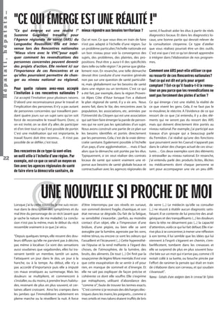 Hépatati , hépatata…
22

"CE QUI ÉMERGE EST UNE RÉALITÉ !"
"Ce qui émerge est une réalité !"
Suzanne Guglielmi travaille pour
l’Agence régionale de santé (ARS) du
Languedoc Roussillon. Elle est intervenue lors des Rencontres nationales
"Mieux vivre avec le VHC"pour expliquer comment les revendications des
personnes concernées peuvent devenir
des projets d’action. Elle revient ici sur
l’importance de ces Rencontres et ce
qu’elles pourraient permettre de changer au niveau national ou régional.

Pour quelle raisons avez-vous accepté
l’invitation à ces rencontres nationales ?
J’ai accepté l’invitation pour plusieurs raisons.
D’abord une reconnaissance pour le travail et
l’implication des personnes. Il n’y a pas autant
de personnes concernées qui travaillent pendant quatre jours sur un sujet sans qu’on soit
forcé de reconnaître le travail fourni. Donc, si
on est invité, on se doit d’y aller, de participer
et d’en tirer tout ce qu’il est possible de porter.
C’est une mobilisation qui est importante, le
travail fourni doit être reconnu… Il n’est pas
possible de se déﬁler, c’est tout.

Des rencontres de ce type-là sont-elles
un outil utile à l’échelle d’une région. Par
exemple, est-ce que ce serait un moyen en
lien avec les agences régionales de santé
de faire vivre la démocratie sanitaire, de

mieux répondre aux besoins territoriaux ?
Oui et non. Ce que vous êtes en train de faire
n’est pas adapté à l’échelle d’une région. Sur
un problème particulier, l’échelle nationale est
un bon niveau pour voir la convergence des
sujets, des problèmes, des plaintes, des propositions. Peut-être y aura-t-il des spéciﬁcités
dans telle ou telle région ? Je pense que globalement non. En revanche, une telle démarche
devrait être conduite d’une manière générale
non pas sur une question de santé particulière, mais globalement sur les besoins de santé
dans une région ou un territoire. C’est ce qui
a été fait, par exemple, dans la région Provence Alpes Côte d’Azur lorsque l’on a élaboré
le plan régional de santé, il y a six ans. Nous
avons fait, dans le Var, des rencontres avec la
population, les associations, etc. animées par
l’Université du Citoyen qui est une association
qui sait bien faire émerger la parole de personnes qui ne sont pas les spécialistes d’un sujet.
Nous avons construit une partie de ce plan sur
les besoins identiﬁés et portés directement
par les personnes. Cela, c’est de la vraie démocratie sanitaire. Egalement possible à l’échelle
d’un pays, d’une agglomération… mais il faut
alors que la démarche soit portée par les élus.
Typiquement, si on veut réaliser des contrats
locaux de santé qui soient vraiment une réponse aux besoins de santé globale locaux et
contractualiser avec les agences régionales de

santé, il faudrait aider les élus à partir de réels
diagnostics locaux. Et dans les diagnostics locaux, une bonne partie qui devrait relever de
la consultation citoyenne. Ce type d’atelier
que vous réalisez pourrait être un des outils.
C’est vrai que c’est ce qu’on devrait apprendre
à intégrer dans l’élaboration de nos programmes.

Comment une ARS peut-elle utiliser ce que
va ressortir de ces Rencontres nationales?
Tout ce qui est dit est pris pour argent
comptant ? Est-ce qu’il faudra-t-il le remouliner un peu parce que les revendications ne
sont pas forcément des pistes d’action ?
Ce qui émerge c’est une réalité, la réalité de
ce que vivent les gens. Cela, il ne faut pas le
re-mouliner, le réécrire. A l’évidence de ce qui
ressort de ce que j’ai entendu, il y a des éléments qui ne seront pas du ressort des ARS
mais qui doivent directement être portés au
niveau national. Par exemple, j’ai participé aux
travaux d’un groupe qui a beaucoup parlé
du Femidon. J’ai réalisé qu’une des fonctions
que pourraient avoir les Caarud n’apparaît pas
dans le cahier des charges actuel de ces structures… Ces deux exemples sont des éléments
à retravailler au niveau national. En revanche,
j’ai entendu parlé des produits licites, illicites
ou médicaments dont chaque personne se
sert pour accompagner une vie un peu difﬁ-

UNE NOUVELLE SI PROCHE DE MOI
Lorsque j’ai lu cette nouvelle, je me suis reconnue dans la description des symptômes et du
mal être du personnage de ce récit (avant que
je sache la nature de ma maladie). La conclusion n’est pas la même, mais le début du récit
ressemble vraiment à ce que j’ai vécu.
"Depuis quelques temps, elle ressent des douleurs diffuses qu’elle ne parvient pas à décrire,
pas même à localiser. Ce sont des sensations
aussi soudaines que vagabondes, elles lui traversent tantôt un membre, tantôt un autre,
l’attaquent un jour dans le dos, un jour à la
hanche, ou à la tempe. Au début, elle n’y a
pas accordé d’importance puis elle a imputé
ces maux erratiques au surmenage. Mais les
douleurs se multiplient, et commencent à
s’installer, ou du moins, à prendre leurs habitudes, revenant de plus en plus souvent, et certaines allant croissant. Ainsi les crampes dans
les jambes qui l’immobilisent subitement en
pleine marche ou la réveillent la nuit. A force

d’être interrompu par ces réveils en sursaut,
son sommeil devient fragile, chaotique, et son
état nerveux se dégrade. Du fait de la fatigue,
sa sensibilité s’exacerbe ; parfois, au moindre
contact d’un objet, elle a l’impression d’une
brûlure, d’une piqûre, ou bien elle se sent
aveuglée par la lumière, agressée par les sons,
même ténus, ou encore ce sont les odeurs qui
l’assaillent et l’écœurent (...) Cette hyperesthésie l’épuise et la rend méﬁante à l’égard des
choses, de l’atmosphère, de la lumière, des
bruits, des aliments. De tout (...) On ﬁnit par la
soupçonner de légère fêlure mentale. Il est vrai
que cette exaspération de se sentir à vif pour
rien, en manque de sommeil et d’énergie. Et
elle ne sait pas expliquer de façon précise et
cohérente ce dont elle souffre. Elle s’exprime
par métaphores, utilisant d’abondance des
"comme si", faute de trouver les termes exacts.
"C’est comme si je recevais des décharges électriques dans les mains, les poignets... comme si
mes orteils et mes talons étaient truffés de bris
Hépatati Hépatata - Mieux vivre avec le VHC - p. 18

de verre (...) Le médecin qu’elle va consulter
(...) ne réussit à établir aucun diagnostic satisfaisant. Il se contente de lui prescrire des analgésiques et des tranquillisants (...) les douleurs
dans la tête ne désarment pas (...) la capacité
d’attention, voilà ce qui lui fait défaut. Elle n’arrive plus à se concentrer, à mener une réﬂexion
à son terme, il lui semble que les idées qui lui
viennent à l’esprit s’égarent en chemin, s’emberliﬁcotent, tombent dans les crevasses et
elle se surprend de plus en plus souvent bouche bée sur un mot qui n’arrive pas, comme s’il
restait collé à sa luette, ou bouche pincée par
l’effort de ranimer la pensée qui était en train
de s’élaborer dans son cerveau, et qui soudain
s’évanouit".

Nanou - Extraits d’une araignée dans le cerveau"de Sylvie.

 
