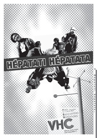 PATATA
TATI HÉ
HÉPA

Hépat at i , hé pat at a…

- Dourdan

5

 