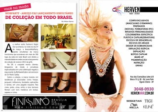 MobParty - Arezzo faz lançamento simultâneo
                            de coleção em todo Brasil
                                                                               Por Wilson Nemov
     Fotos:César Rebouças




                            A
                                       o melhor estilo Fashion’s Night
                                       Out aconteceu na noite do dia 07
                                       de março, a ArezzoMobParty,
                                       evento simultâneo da marca
                            homônima que aconteceu em mais de 300
                            lojas da rede em todo Brasil com direito a
                            interatividade em redes sociais e lançamento
                            da coleção de inverno 2013 da grife.
                                No DF, o coquetel reuniu clientes,
                            blogueiros de moda e jornalistas
                            especializados em uma celebração regada a
                            espumante, buffetSweetCake e set exclusivo
                            do DJ Pedro Saliba.
                                Sobre a coleção, a marca investiu em
                            tendências já estouradas como franjas,
                            jacquard, militarismo, bordados, aplicações
                            e tachas, em uma pegada roqueira. Nas
                            cores, preto, cinza, vinho e tons terrosos
                            flertam com tons metálicos em bolsas,
                            sapatos e cintos.



                                                                           ´

                                        W W W . F I N I S S I M O . C O M . B R
16                                                                                                17
 