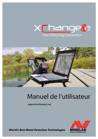 Your Detecting Connection
Manuel de l’utilisateur
support@xchange2.net
 