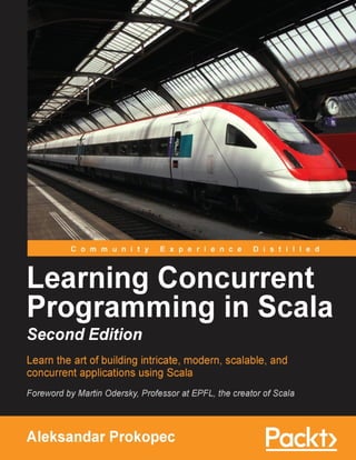 Learning Concurrent Programming in Scala Second Edition Aleksandar ...