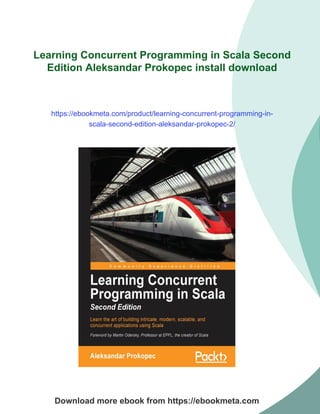 Learning Concurrent Programming in Scala Second Edition Aleksandar ...