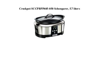 Crockpot SCCPBPP605-050 Schongarer, 5.7 liters
 