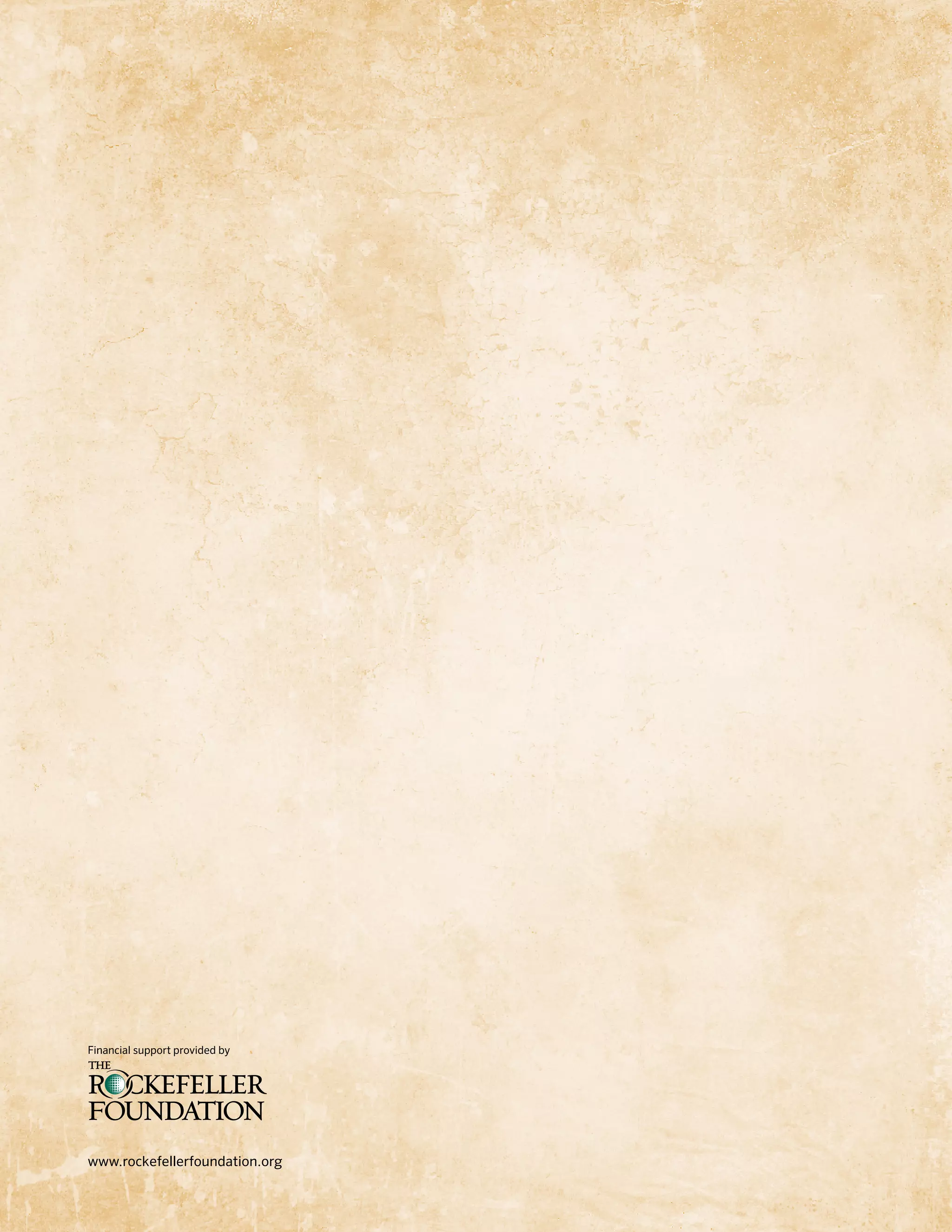 Financial support provided by
www.rockefellerfoundation.org
 