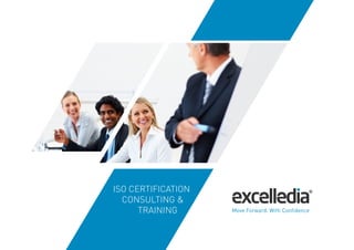 ISO CERTIFICATION
CONSULTING &
TRAINING Move Forward. With Confidence
 