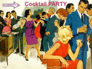 Cocktail PARTY
 