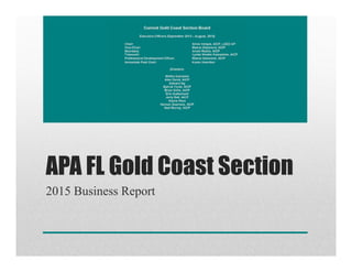 APA FL Gold Coast Section
2015 Business Report
 