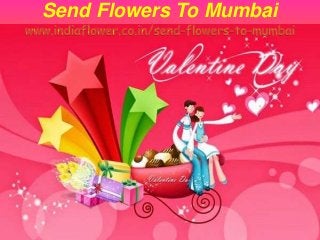 Send Flowers To Mumbai
 