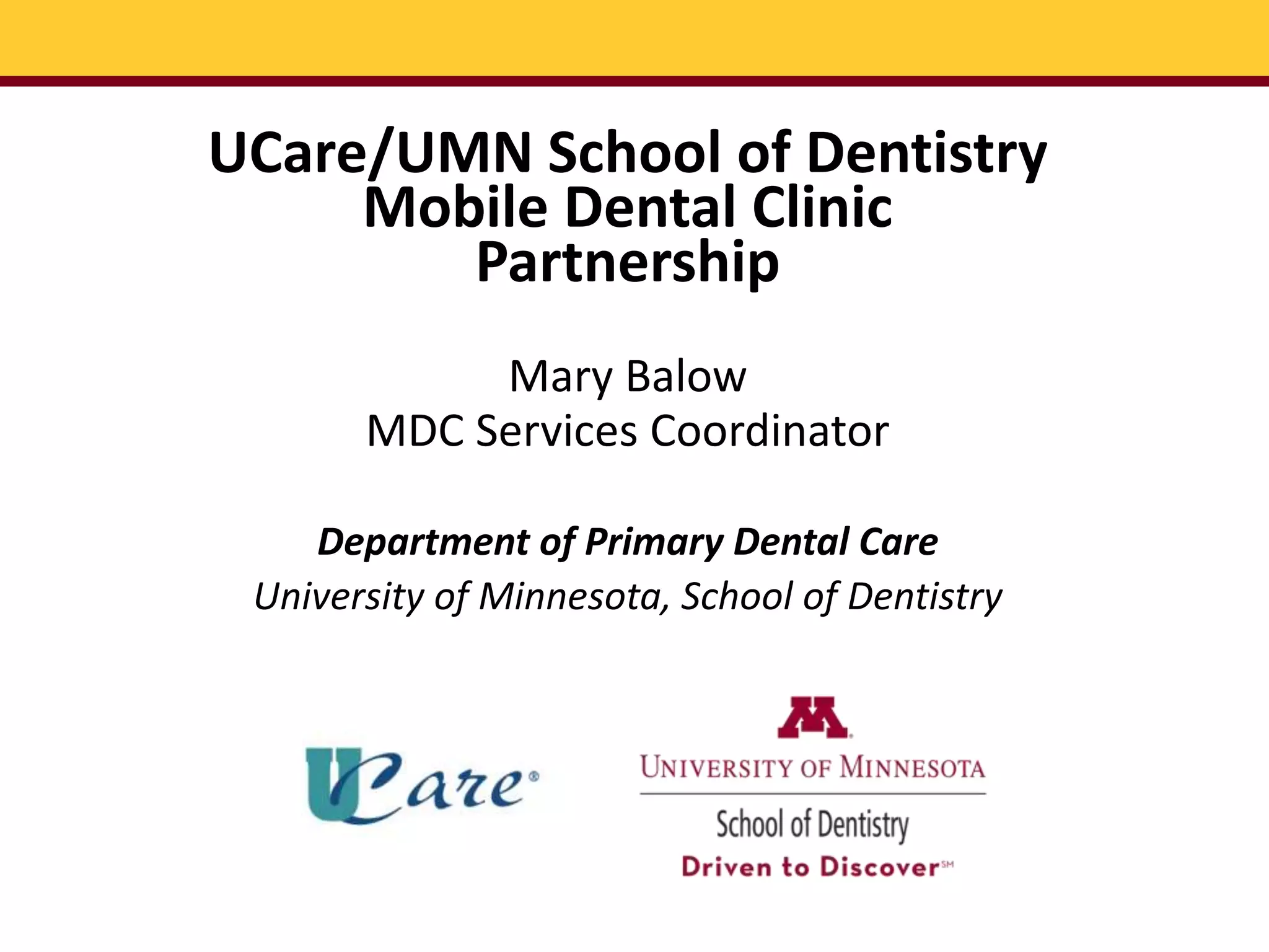 UCare/UMN Mobile Dental Clinic Partnership PPT