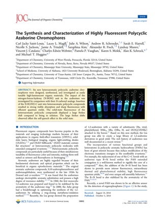 The Synthesis and Characterization of Highly Fluorescent Polycyclic
Azaborine Chromophores
Carl Jacky Saint-Louis,†
Lacey L. Magill,†
Julie A. Wilson,†
Andrew R. Schroeder,†,⊥
Sarah E. Harrell,†
Nicolle S. Jackson,†
Jamie A. Trindell,†,¶
Saraphina Kim,†
Alexander R. Fisch,†,∥
Lyndsay Munro,‡
Vincent J. Catalano,‡
Charles Edwin Webster,§
Pamela P. Vaughan,†
Karen S. Molek,†
Alan K. Schrock,*,†
and Michael T. Huggins*,†
†
Department of Chemistry, University of West Florida, Pensacola, Florida 32514, United States
‡
Department of Chemistry, University of Nevada, Reno, Reno, Nevada 89557, United States
§
Department of Chemistry, Mississippi State University, Mississippi State, Mississippi 39762, United States
⊥
School of Medicine, University of Alabama, 1825 University Boulevard, Birmingham, Alabama 35294, United States
¶
Department of Chemistry, University of Texas-Austin, 120 Inner Campus Dr., Austin, Texas 78712, United States
∥
Department of Chemistry, University of Tennessee, 1420 Circle Dr., Knoxville, Tennessee 37996, United States
*S Supporting Information
ABSTRACT: Six new heteroaromatic polycyclic azaborine chro-
mophores were designed, synthesized, and investigated as easily
tunable high-luminescent organic materials. The impact of the
nitrogen-boron-hydroxy (N-BOH) unit in the azaborines was
investigated by comparison with their N-carbonyl analogs. Insertion
of the N-B(OH)-C unit into heteroaromatic polycyclic compounds
resulted in strong visible absorption and sharp ﬂuorescence with
eﬃcient quantum yields. The solid-state ﬂuorescence of the
heteroaromatic polycyclic compounds displayed a large Stokes
shift compared to being in solution. The large Stokes shifts
observed oﬀset the self-quench eﬀect in the solid state.
■ INTRODUCTION
Fluorescent organic compounds have become popular in the
materials and imaging technology markets because of their
applications in organic ﬁeld-eﬀect transistors (OFETs), solid-
state lasers, biological imaging, organic light-emitting diodes
(OLEDs),1−4
and OLED billboards.5
OLED materials contain
ﬂat structures6
or heteroaromatic polycyclic molecules with
extended conjugated π-systems.7−10
Heteroaromatic polycyclic
compounds are particularly useful because of their simultaneous
tunability of ﬂuorescence color and intensity, making them well
suited as sensors and ﬂuorophores in bioimaging.1,11
Aromatic azaborines are highly regarded because of their
fundamental electronic and optical properties which can be
beneﬁcial in organic optoelectronic materials.12
The original
aromatic azaborine compounds, 9,10-azaboraphenanthrene and
azaboranaphthalene, were synthesized in the late 1950s by
Deward and co-workers.13,14
It was found that the azaborines
undergo electrophilic aromatic substitution and possess a high
degree of resonance stability.15−19
In 1960, the ﬁrst monocylic
1,2-azaborine was prepared and found to be stabilized by the
aromaticity of the azaborane ring.20
In 2000, the Ashe group
had a breakthrough in optimizing the synthesis of the 1,2-
azaborines by utilizing a ring-closing metathesis/oxidation
method.21−24
Recently, the Liu group showed the preparation
of 1,2-azaborines with a variety of substituents (Bu, vinyl,
phenylethynyl, NMe2, SBn, OtBu, H, and OCH2COOMe)
attached to the boron.25
Based on this new method, the Liu
group was able to create a large library of 1,2-azaborine
derivatives in good yield. The rich history of azaborines was
well documented in a recent review.26
The incorporation of various functional groups and
heteroatoms in polycyclic aromatic hydrocarbons (PAHs) has
been of great interest because they induce modiﬁcation of the
electronic transitions energies in the nonﬂexible π-systems.27
For example, the replacement of one of the C−C bonds with an
azaborine type B−N bond within the PAH extended
conjugation is a well-known method to rigidify the core of a
compound.28
Also, the addition of the B−N bond has been
shown to provide more intense ﬂuorescence, extraordinary
thermal and photochemical stability, high ﬂuorescence
quantum yields,29,30
and even unique self-assembly behaviors.31
The B−N bond is also stabilized by the aromaticity of the
PAH.27,32,33
Recently, a novel PAH was shown to be an eﬀective sensor
for the detection of organophosphates (Figure 1). In the study,
Received: August 14, 2016
Published: October 5, 2016
Article
pubs.acs.org/joc
© 2016 American Chemical Society 10955 DOI: 10.1021/acs.joc.6b01998
J. Org. Chem. 2016, 81, 10955−10963
 
