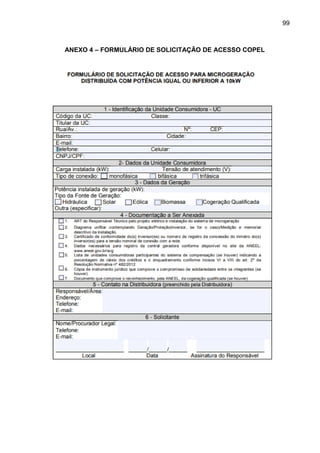 99
ANEXO 4 – FORMULÁRIO DE SOLICITAÇÃO DE ACESSO COPEL
 