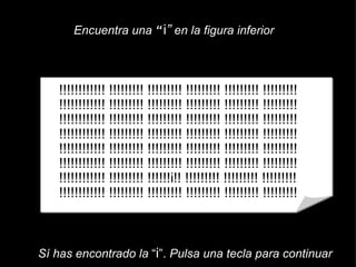 !!!!!!!!!!!! !!!!!!!!! !!!!!!!!! !!!!!!!!! !!!!!!!!! !!!!!!!!! !!!!!!!!!!!! !!!!!!!!! !!!!!!!!! !!!!!!!!! !!!!!!!!! !!!!!!!!!  !!!!!!!!!!!! !!!!!!!!! !!!!!!!!! !!!!!!!!! !!!!!!!!! !!!!!!!!! !!!!!!!!!!!! !!!!!!!!! !!!!!!!!! !!!!!!!!! !!!!!!!!! !!!!!!!!!  !!!!!!!!!!!! !!!!!!!!! !!!!!!!!! !!!!!!!!! !!!!!!!!! !!!!!!!!! !!!!!!!!!!!! !!!!!!!!! !!!!!!!!! !!!!!!!!! !!!!!!!!! !!!!!!!!!  !!!!!!!!!!!! !!!!!!!!! !!!!!!i!! !!!!!!!!! !!!!!!!!! !!!!!!!!! !!!!!!!!!!!! !!!!!!!!! !!!!!!!!! !!!!!!!!! !!!!!!!!! !!!!!!!!! Encuentra una  “ i i ”  en la figura inferior Sí has encontrado la  “ i ”.  Pulsa una tecla para continuar 