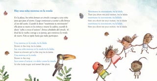 Hay una niña morena en la ronda
En la playa, los niños forman un círculo y escogen a una niña
para que pase al centro. Luego comienzan a cantar y ella brinca
al son del canto. Cuando le dicen “muéstrame tu movimiento”
ella pone su mano en la cintura y mueve la cadera; cuando le
dicen “salta y cruza el océano”, brinca alrededor del círculo. Al
final da la vuelta y escoge a su pareja, que comienza la ronda
de nuevo. Esto se repite hasta que todos participan.
Una morena en la ronda, tra la lalala
Brown in the ring, tra la lalala
hay una niña morena en la ronda tra la lalala.
there is a brown girl in the ring tra la lalala .
Una morena en la ronda
Brown in the ring
luce como el azúcar y es dulce como la ciruela.
for she looks sugar and sweet like plum
Muéstrame tu movimiento, tra la lalala
Then you show me your motion, tra la lalala
muéstrame tu movimiento, tra lalalala
then you show me your motion, tra la lalala
muéstrame tu movimiento, tra la lalala.
then you show me your motion, tra la lalala.
 