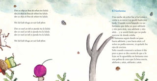 Den yo skip an kras de oshan tra lalala
den yo skip an kras de oshan tra lalala
den yo skip an kras de oshan tra lalala.
Shi luk laik shuga an suit laik plom.
Den yo weel an tek yo panda tra la lalala
den yo weel an tek yo panda tra la lalala
den yo weel an tek yo panda tra la lalala.
Shi luk laik shuga an suit laik plom.
El fantasma
Una noche un señor fue a La Loma a
visitar a su novia y se quedó hasta muy
tarde. Cuando venía bajando vio un
fantasma que daba un paso adelante
y otro para atrás, uno adelante y otro
atrás… y se asustó tanto que no pudo
moverse de donde estaba.
El fantasma seguía dando un paso
hacia adelante y uno hacia atrás y el
señor no podía moverse, ni quitarle los
ojos de encima.
Solo cuando comenzó a aclarar el día
poco a poco se dio cuenta de que a lo
lejos no lo aguardaba un fantasma sino
una palma de coco que la brisa mecía,
adelante y atrás, adelante y atrás.
 