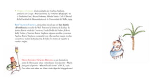 •	 El tigre y el conejo: relato contado por Carlina Andrade,
profesora en Guapi y Buenaventura. La vertiente Afropacífica de
la Tradición Oral, Álvaro Pedrosa y Alfredo Vanin. Cali: Editorial
de la Facultad de Humanidades de la Universidad del Valle, 1994.
Sady Valencia Valencia, educadora inicial que en San Andrés
y Providencia escuchó de Wall Peterson la historia de la isla y de
Justina Bowie viuda de Guerrero, Enola Duffis de Forbes, Edesie
Kelly Forbes y Narcisia Bowie Stephens algunos arrullos y cuentos.
Paulina Bowie Stephens compartió con ella muchos juegos, rondas
y cuentos y realizó la traducción de todos los textos de español a
creole e inglés.
Diego Sánchez, Dipacho, Dipacho, es un ilustrador y
autor de libros para niños colombiano. Con Jacinto y María
José ganó el premio “A la orilla del viento” el FCE, 2008.
Para saber más sobre sus libros, visite dipacho.blogspot.com/
 