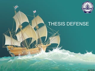 THESIS DEFENSE
 