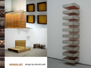 MINIMAL ART design by donald judd
 