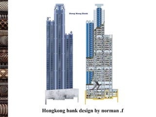 Hongkong bank design by norman .f
 