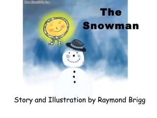 The Snowman Story and Illustration by Raymond Brigg 
