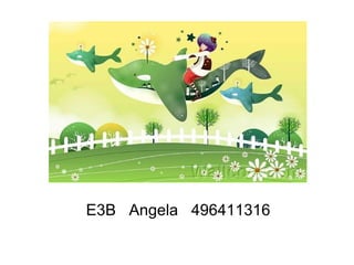 E3B  Angela  496411316 