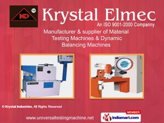 Manufacturer & supplier of Material
  Testing Machines & Dynamic
      Balancing Machines
 