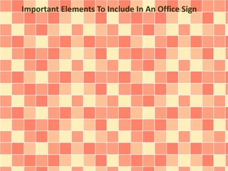 Important Elements To Include In An Office Sign
 