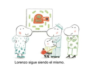 Lorenzo sigue siendo el mismo.
 