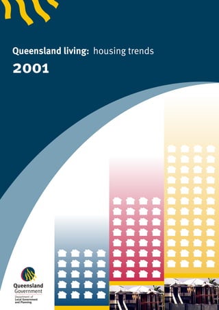 Queensland living: housing trends
2001
 