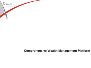 Comprehensive Wealth Management Platform
 
