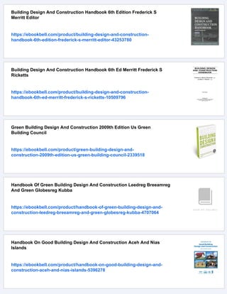 Building Design And Construction Handbook 6th Edition Frederick S
Merritt Editor
https://ebookbell.com/product/building-design-and-construction-
handbook-6th-edition-frederick-s-merritt-editor-43253780
Building Design And Construction Handbook 6th Ed Merritt Frederick S
Ricketts
https://ebookbell.com/product/building-design-and-construction-
handbook-6th-ed-merritt-frederick-s-ricketts-10509796
Green Building Design And Construction 2009th Edition Us Green
Building Council
https://ebookbell.com/product/green-building-design-and-
construction-2009th-edition-us-green-building-council-2339518
Handbook Of Green Building Design And Construction Leedreg Breeamreg
And Green Globesreg Kubba
https://ebookbell.com/product/handbook-of-green-building-design-and-
construction-leedreg-breeamreg-and-green-globesreg-kubba-4707064
Handbook On Good Building Design And Construction Aceh And Nias
Islands
https://ebookbell.com/product/handbook-on-good-building-design-and-
construction-aceh-and-nias-islands-5396278
 