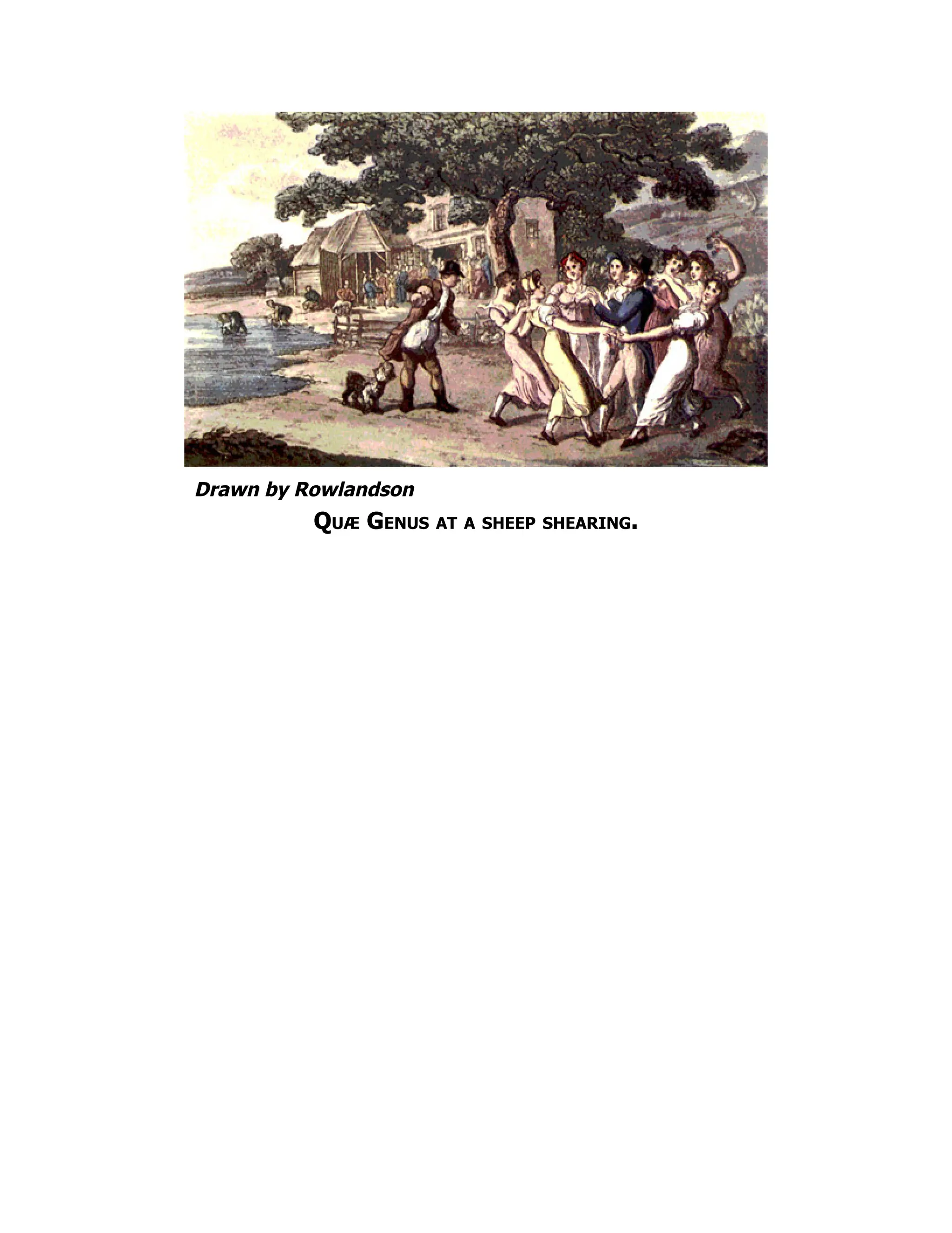 Drawn by Rowlandson
Quæ Genus at a sheep shearing.
 