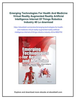 Emerging Technologies For Health And Medicine Virtual Reality Augmented ...