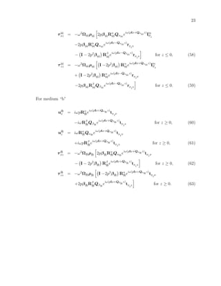 23
τ(a)
xz = −ω2
Ω(a)ρ(a) 2pβ(a)Rα
(a)Qα(a)
e
iω(pIx+Qα(a)
z)
Iin
PI
−2pβ(a)Rα
(a)Qα(a)
e
iω(pIx−Qα(a)
z)
rP
I
S
− I − 2p2
β(a) Rβ
(a)e
iω(pIx−Qβ(a)
z)
rP
I
S
for z ≤ 0, (58)
τ(a)
zz = −ω2
Ω(a)ρ(a) I −2p2
β(a) Rα
(a)e
iω(pIx+Qα(a)
z)
Iin
PI
+ I −2p2
β(a) Rα
(a)e
iω(pIx−Qα(a)
z)
rP
I
P
−2pβ(a)Rβ
(a)Qβ(a)
e
iω(pIx−Qβ(a)
z)
rP
I
S
for z ≤ 0. (59)
For medium “b”
u(b)
x = iωpRα
(b)e
iω(pIx+Qα(b)
z)
tP
I
P
−iωRβ
(b)Qβ(b)
e
iω(pIx+Qβ(b)
z)
tP
I
S
for z ≥ 0, (60)
u(b)
z = iωRα
(b)Qα(b)
e
iω(pIx+Qα(b)
z)
tP
I
P
+iωpRβ
(b)e
iω(pIx+Qβ(b)
z)
tP
I
S
for z ≥ 0, (61)
τ(b)
xz = −ω2
Ω(b)ρ(b) 2pβ(b)Rα
(b)Qα(b)
e
iω(pIx+Qα(b)
z)
tP
I
P
− I − 2p2
β(b) Rβ
(b)e
iω(pIx+Qβ(b)
z)
tP
I
S
for z ≥ 0, (62)
τ(b)
zz = −ω2
Ω(b)ρ(b) I −2p2
β(b) Rα
(b)e
iω(pIx+Qα(b)
z)
tP
I
P
+2pβ(b)Rβ
(b)Qβ(b)
e
iω(pIx+Qβ(b)
z)
tP
I
S
for z ≥ 0. (63)
 