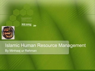 Islamic Human Resource Management By Minhaaj ur Rehman 