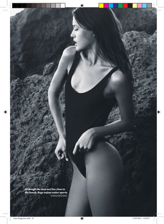 Although she does not live close to
the beach, Bego enjoys water sports
Sana Magazine.indd 25 11/03/2015 10:59:27
 