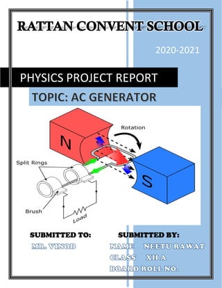 2020-2021
PHYSICS PROJECT REPORT
SUBMITTED TO: SUBMITTED BY:
 