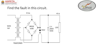 Find the fault in this circuit.
 