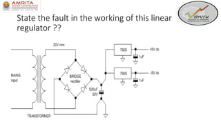 State the fault in the working of this linear
regulator ??
 