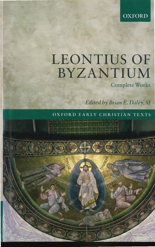Leonightius Leontius Of Byzantium Complete Works First Edition Daley Brian E Jesus ...