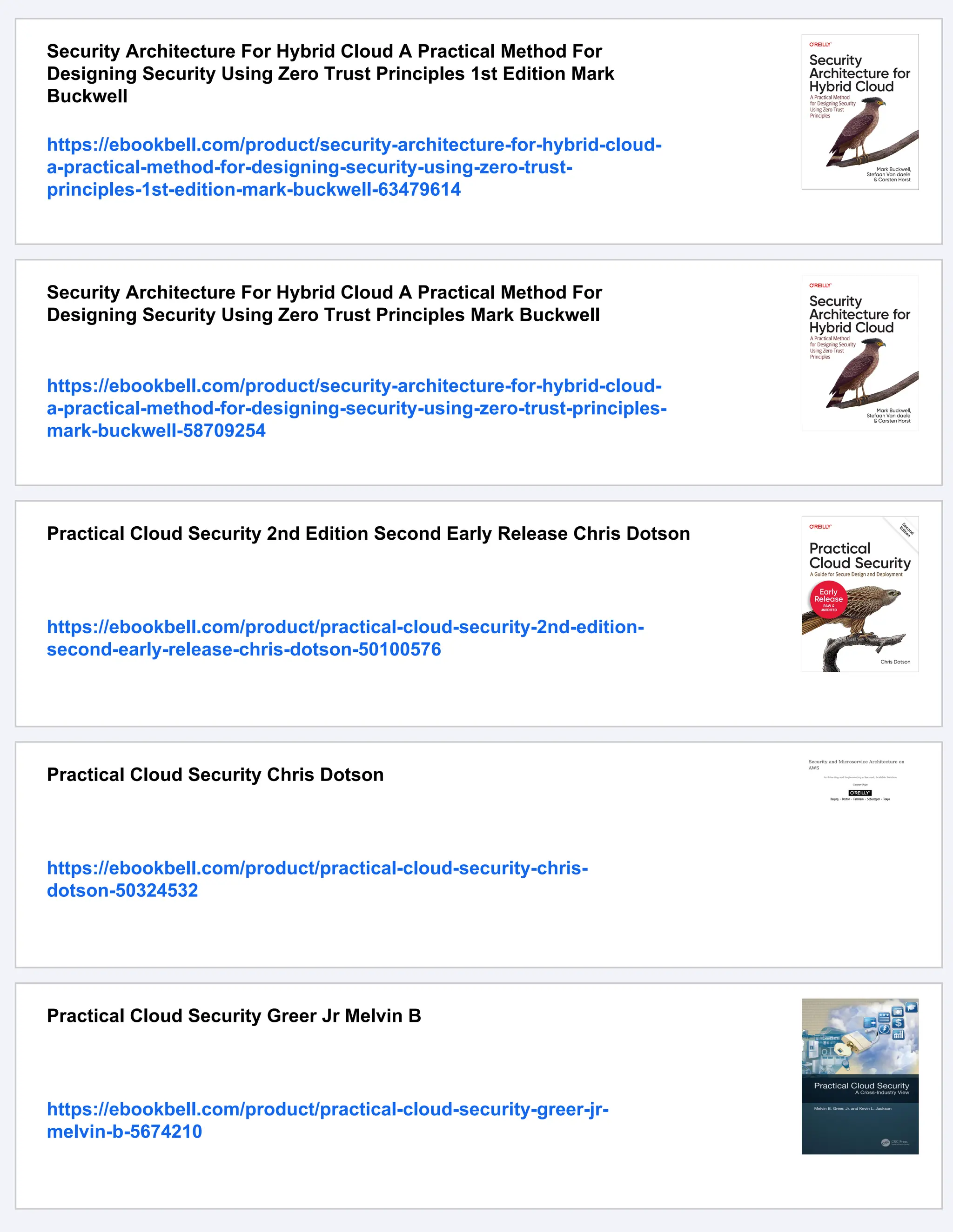 Security Architecture For Hybrid Cloud A Practical Method For
Designing Security Using Zero Trust Principles 1st Edition Mark
Buckwell
https://ebookbell.com/product/security-architecture-for-hybrid-cloud-
a-practical-method-for-designing-security-using-zero-trust-
principles-1st-edition-mark-buckwell-63479614
Security Architecture For Hybrid Cloud A Practical Method For
Designing Security Using Zero Trust Principles Mark Buckwell
https://ebookbell.com/product/security-architecture-for-hybrid-cloud-
a-practical-method-for-designing-security-using-zero-trust-principles-
mark-buckwell-58709254
Practical Cloud Security 2nd Edition Second Early Release Chris Dotson
https://ebookbell.com/product/practical-cloud-security-2nd-edition-
second-early-release-chris-dotson-50100576
Practical Cloud Security Chris Dotson
https://ebookbell.com/product/practical-cloud-security-chris-
dotson-50324532
Practical Cloud Security Greer Jr Melvin B
https://ebookbell.com/product/practical-cloud-security-greer-jr-
melvin-b-5674210
 
