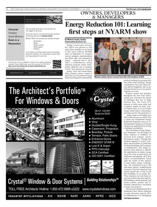 b new york real estate journal • owners, developers  managers • november 10 - 23, 2009 Visit the paper online nyrej.com
owners, developers
 Managers
EnergyReduction101:Learning
first steps at NYARM show
Quality Conservation Services,
Inc. (QCS) was pleased to host
many show attendees at our booth
in this year’s sold-out NYARM
show on September 16. Property
owners, managers, superintendents
and others alike were educated in
energy – reduction that is. QCS
offers a comprehensive energy
reduction program which imme-
diately addresses one of property
owners’ most paramount concerns
– energy costs and conservation.
Many property owners wanted to
learn how our GreenSmart Energy
ReductionProgram®canhelpthem
By Melanie Gately, Quality
Conservation Services, Inc.
puttheirbuildingsonanenergydiet
and reduce their buildings’ energy
consumption.This year’s show suc-
cess did not disappoint, and we are
looking forward to an even greater
response next year.
Property owners and managers
throughout the New York metro-
politan area well know the myriad
of challenges they face in doing
business here. The recent 25%
increase in utility rates surely had
a negative impact on many own-
ers’ bottom lines, so it’s no wonder
energy conservation is becoming a
growing concern.The good news is
. . . energy usage is one budget area
that’srelativelyeasytocontrol.This
is where the GreenSmart Energy
Reduction Program® comes in: re-
ducingtenants’energyuse,lowering
energycosts,andtherebyincreasing
a building’s profitability.
The GreenSmart Energy Reduc-
tion Program® was developed in
direct response to feedback we
received from property owners
for property owners. Through this
program targeted to owners, man-
agers and developers of multi-unit
residentialbuildings,QCSconducts
a comprehensive, free energy re-
duction needs analysis to identify
the opportunities to reduce energy
use in the areas of water/sewer, air
infiltration and lighting. QCS then
makes recommendations based
upon the results of this analysis
to help reduce energy consump-
tion. The installation of up to 100
individual, passive weatherization
measures is the first important step
owners should take to take to put
their buildings on an energy diet.
These measures not only keep en-
ergyuseincheck,theyalsoimprove
the building’s carbon footprint and
tenant comfort, quickly and ef-
ficiently, without heavy investment
in large-scale projects.
ThemeasuresundertakenbyQCS
technicians have shown reduction
in water and sewer usage by 30%;
air infiltration by 15%; and lighting
Melanie Gately (shown second from left) with members of QCS
continued on page 8
The real estate gold rush is over, but there are
still nuggets to be found.
Here’s the secret to not only surviving the recession,
but thriving: become an industry leader.
Market It Write can promote your expertise through:
Newsletters
Blogs
Feature articles
White papers
E-Books
Let us help you find those gold mines and recession-
proof your business. You concentrate on sales, while
we bring prospects to your door.
Uncover
Hidden
Gold Mines—
Even in a
Recession
Call today for a free, no-obligation critique of your existing marketing
materials. That’s a $500 value, yours free if you call 212.757.7572.
Sign up for free writing tips at www.marketitwrite.com.
mail@marketitwrite.com www.marketitwrite.com
 