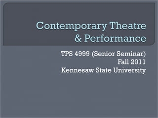 TPS 4999 (Senior Seminar) Fall 2011 Kennesaw State University 