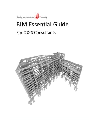 BIM Essential Guide
For C & S Consultants
 