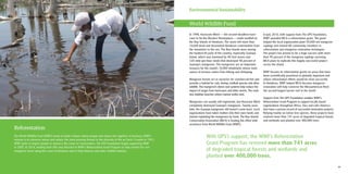 1918
Reforestation
The World Wildlife Fund (WWF) wants to build a future where people and nature live together in harmony. WWF’s
mission is to conserve nature and reduce the most pressing threats to the diversity of life on Earth. Created in 1961,
WWF seeks to inspire people to advance the cause of conservation. The UPS Foundation began supporting WWF
in 2005. In 2014, funding from UPS was directed to WWF’s Reforestation Grant Program to help restore the vast
mangrove forest along the coast of Honduras and to help fisheries and other wildlife habitats.
In 1998, Hurricane Mitch — the second-deadliest hurri-
cane to hit the Western Hemisphere — made landfall on
the Bay Islands of Honduras. The storm left more than
14,600 dead and devastated Honduran communities from
the mountains to the sea. The Bay Islands were among
the hardest-hit parts of the country, especially Guanaja
Island, which was slammed by 40-foot waves and
120-mile-per-hour winds that destroyed 98 percent of
Guanaja’s mangroves. The mangroves are an important
resource for the island’s 10,000 inhabitants whose main
source of income comes from fishing and shrimping.
Mangrove forests act as nurseries for commercial fish and
provide a habitat for crab, shrimp, mollusk species and other
wildlife. The mangrove’s dense root systems help reduce the
impact of surges from hurricanes and other storms. The roots
also stabilize beaches where marine turtles nest.
Mangroves can usually self-regenerate, but Hurricane Mitch
completely destroyed Guanaja’s mangroves. Twenty years
later, the Guanaja mangroves still haven’t come back. Local
organizations have taken matters into their own hands and
started replanting the mangroves by hand. The Bay Islands
Conservation Association (BICA) is leading this effort with
assistance from World Wildlife Fund (WWF).
In July 2014, with support from The UPS Foundation,
WWF awarded BICA a reforestation grant. The grant
helped the local organization plant 59,000 red mangrove
saplings and trained 80 community members in
reforestation and mangrove restoration techniques.
The project has proven to be a huge success with more
than 90 percent of the mangrove saplings surviving.
BICA plans to replicate this hugely successful project
across the island.
WWF focuses its reforestation grants on areas that have
been scientifically prioritized as globally important and
where reforestation efforts would be most successful.
In Honduras, WWF helped BICA because mangrove
restoration will help conserve the Mesoamerican Reef,
the second-largest barrier reef in the world.
Support from The UPS Foundation enables WWF’s
Reforestation Grant Program to support locally based
organizations throughout Africa, Asia and Latin America
that have a proven record of successful restoration projects.
Relying mainly on native tree species, these projects have
restored more than 741 acres of degraded tropical forests
and wetlands and planted over 400,000 trees.
World Wildlife Fund
With UPS’s support, the WWF’s Reforestation
Grant Program has restored more than 741 acres
of degraded tropical forests and wetlands and
planted over 400,000 trees.
Environmental Sustainability
 