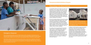 2726
Emergency Response
With its unparalleled global logistics network and skilled employees, UPS is well equipped to help humanitarian relief
organizations deliver emergency aid when disaster strikes. From The UPS Foundation’s financial support to the trained volunteers
serving on Logistics Emergency Teams and the unique in-kind transportation solutions, UPS offers the complete package.
When the Ebola outbreak started in the West African country of Guinea, it soon spread to neighboring countries Sierra
Leone, Liberia and Nigeria, affecting more than 20,000 individuals. Humanitarian relief organizations were mobilized to
provide aid and important medical equipment to the impacted areas. The complexities of this crisis required a wide-scale
response, and UPS was ready to help.
Photo credit: Rein Skullerud
An unparalleled outbreak of the Ebola virus swept across
West Africa in 2014, creating a public health crisis and
leaving misery and uncertainty in its wake. The world’s
leading humanitarian organizations were challenged to
provide medical personnel, medical facilities, supplies,
hygiene kits and food to the affected areas. Joining the
global response was The UPS Foundation, which provided
$750,000 in emergency funding, logistics support and
in-kind shipments of high priority items to relief agencies
actively combating the viral outbreak.
Part of that emergency funding was directed to the World
Food Programme (WFP) Global Logistics Cluster, which
assumed the responsibility for coordinating logistics
for the humanitarian community involved in the Ebola
response. Using the Logistics Cluster’s well-established
Logistics Emergency Team (LET) public-private partnership
model, the WFP was able to leverage UPS’s expertise to
establish enhanced response capabilities.
As a member of the LET partnership, UPS assisted the
Logistics Cluster in establishing an Ebola response air
cargo staging area at the Cologne-Bonn Airport in
Germany. The staging area enabled the WFP to
consolidate shipments and provide storage and staging
of supplies, ensuring that vital medical and relief
cargo reached those helping to combat the disease on
the frontline. In total, 932 metric tons of supplies were
moved through the facility in support of 40 different
humanitarian agencies.
In addition, The UPS Foundation helped get the highest
priority items to West Africa by providing in-kind
transportation to other humanitarian relief agencies,
including UNICEF, Centers for Disease Control and
Prevention (CDC) Foundation, Africare, Direct Relief
and Airlink. UPS also assisted MedShare in moving ocean
containers with hospital beds bound for Africa, and
coordinated the shipment of medical supplies and
personal protection equipment donated by UPS customers
like Henry Schein that were urgently needed by health
care workers.
Responding to the Ebola Outbreak
UPS provided $750,000 in funding, technical and
in-kind support to address the unprecedented Ebola
outbreak in West Africa. In total, 932 metric tons of
relief supplies were moved to support 40 humanitarian
relief organizations’ efforts.
Humanitarian Relief  Resilience Program
 