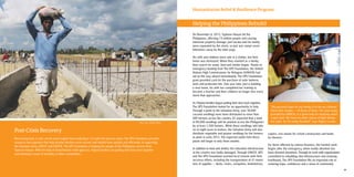 2928
Post-Crisis Recovery
Recovering from a crisis can be even tougher than enduring it. To make the process easier, The UPS Foundation provides
resources and expertise that help disaster-stricken areas recover and rebuild more quickly and efficiently. In supporting
the Salvation Army, UNICEF and UNHCR, The UPS Foundation is helping the people of the Philippines recover from
Typhoon Haiyan. With the help of humanitarian relief agencies, Filipino families are putting their lives back together
and restoring a sense of normalcy in their communities.
Photo credit: ©UNHCR/P.Behan
On November 8, 2013, Typhoon Haiyan hit the
Philippines, affecting 14 million people and causing
extensive property damage. Joel Lacaba and his family
were separated by the storm, as Joel was swept seven
kilometers away by the tidal surge.
His wife and children were safe in a shelter, but their
home was destroyed. When they reunited as a family,
their search for water, food and shelter began. Thanks to
emergency funding from The UPS Foundation, the United
Nations High Commissioner for Refugees (UNHCR) had
aid on the way almost immediately. The UPS Foundation
grant provided cash for the purchase of solar lanterns,
tents and protection kits. One year later, Joel is building
a new home, his wife has completed her training to
become a teacher and their children no longer fear every
storm that approaches.
As Filipino families began putting their lives back together,
The UPS Foundation looked for an opportunity to help.
Through a grant to the Salvation Army, over 30,000
coconut seedlings have been distributed to more than
600 farmers across the country. It’s expected that a total
of 89,000 seedlings will be planted across the Philippines
by at least 1,500 farmers. While these seedlings will take
six to eight years to mature, the Salvation Army will also
distribute vegetable and peanut seedlings for the farmers
to plant in early 2015. The expected yields from these
plants will begin in only three months.
In addition to food and shelter, the education infrastructure
of the country was badly damaged. Through UNICEF, UPS
and The UPS Foundation assisted local schools with their
recovery efforts, including the transportation of 41 metric
tons of supplies — desks, chairs, computers, bookshelves,
copiers, iron sheets for school construction and books
for libraries.
For those affected by natural disasters, the hardest work
begins after the emergency, when media attention has
been diverted elsewhere. Through its work with organizations
committed to rebuilding vital infrastructure and restoring
livelihoods, The UPS Foundation fills an important role in
restoring hope, confidence and a sense of community.
Helping the Philippines Rebuild
“My personal hope for my family is to let my children
finish their studies — all three of them. The solar lamp,
provided by UNHCR, is a great help for studying when
it gets dark. We have no other source of light during
the night. So I’m really thankful!” says Algina Lacaba.
Humanitarian Relief  Resilience Program
 