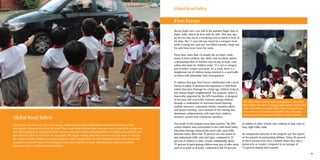 3332
Global Road Safety
Fleet Forum was formed in 2003 to encourage, facilitate and develop relationships between humanitarian aid and
development organizations all over the world. Fleet Forum brings together those who play a role in road safety to help save
lives. It has grown to an organization of 40 members, including commercial transportation road safety, green practices and
fleet efficiency. With its rich history in road safety, UPS began working with Fleet Forum to examine ways of reducing
the number of traffic fatalities occurring around the world. Support from The UPS Foundation allows Fleet Forum and
its partners to provide road safety training and education programs to begin addressing this significant problem,
especially in low- to middle-income countries.
Devraj Singh runs a tea stall in the Jawahar Nagar slum in
Jaipur, India, where he lives with his wife. One year ago,
he lost his only son in a horrifying road accident in front of
his shop. The 11-year-old was struck by a transport truck
while crossing the road and was killed instantly. Singh and
his wife have never been the same.
Every hour, more than 26 people die on India’s roads,
many of them children. But while road accidents deliver
a devastating blow to families and society at large, road
safety education for children under 12 is not an integral
part of India’s school curriculum. As a result, there is a
heightened risk of children being involved in a road traffic
accident with potentially fatal consequences.
To address that gap, Fleet Forum collaborated with a local
charity in Jaipur to develop and implement a Child Road
Safety Education Package for school-age children living in
and around Singh’s neighborhood. The program, which is
financially supported by The UPS Foundation, is designed
to increase safe road traffic behavior among children
through a combination of classroom-based learning,
outdoor exercises, community events, volunteer efforts
and parent meetings. Each element of the training was
developed collaboratively, with input from children,
teachers, parents and community members.
The results of the program have been positive. The 800
school children who participated in the Child Road Safety
Education Package demonstrate much safer road traffic
behavior today. More than 70 percent are now aware of
and understand traffic rules and signs, compared to 35
percent of children in other schools. Additionally, about
95 percent of participating children now play in safer areas,
such as in parks or at home, compared to the 59 percent
of children in other schools who continue to play close to
busy, high-traffic roads.
An unexpected outcome of the program was the impact
on the parents of participating children. Today, 86 percent
of these parents now wear a helmet when they ride a
motorcycle or scooter, compared to an average of
15 percent among other parents.
Fleet Forum
The 800 school children who participated in the Child
Road Safety Education Package demonstrate much safer
road traffic behavior today. More than 70 percent are
now aware of and understand traffic rules and signs,
compared to 35 percent of children in other schools.
Global Road Safety
 