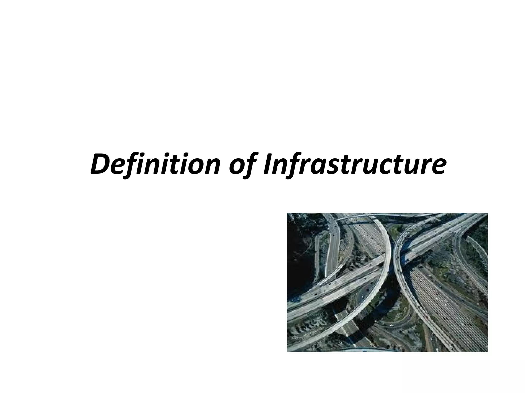 Definition of Infrastructure
 