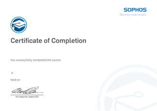 Kris Hagerman, Sophos CEO
Certificate of Completion
has successfully completed the course
held on
V 15.0
Dec 14, 2016
Jonathan Macnamara
Sophos XG Firewall v15.0 - Certified Engineer
 